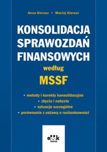 Okładka książki Konsolidacja sprawozdań finansowych według MSSF - metody i korekty konsolidacyjne - zbycia i nabycia