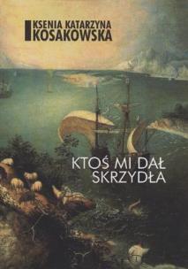 Okładka książki Ktoś mi dał skrzydła