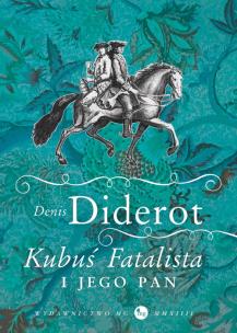 Kubuś Fatalista i jego pan TW. Autor: Diderot Denis. Multiszop.pl Okładka książki Kubuś Fatalista i jego pan TW