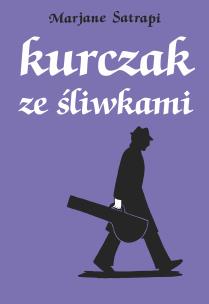 Kurczak ze śliwkami. Autor: Satrapi Marjane. Multiszop.pl Okładka książki Kurczak ze śliwkami