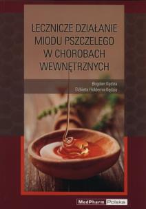 Okładka książki Leczenicze działanie miodu pszczelego w chorobach wewnętrznych