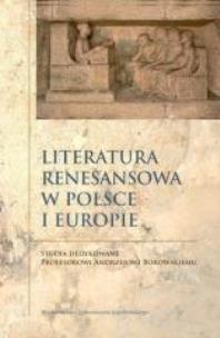 Okładka książki Literatura renesansowa w Polsce i Europie