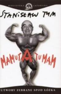 Okładka książki Mamuta tu mam. Utwory zebrane spod łóżka TW