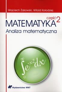 Okładka książki Matematyka. Część 2. Analiza matematyczna