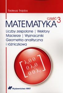 Okładka książki Matematyka. Część 3. Liczby zespolone, wektory...