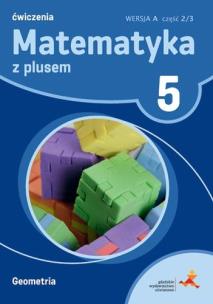 Matematyka SP 5 Z Plusem Geometria wersja A GWO. Autor: Mysior Adam, Piotr Zarzycki. Multiszop.pl Okładka książki Matematyka SP 5 Z Plusem Geometria wersja A GWO