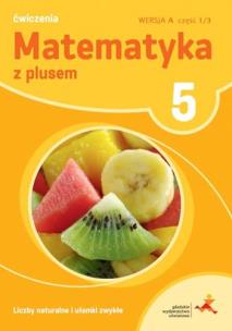 Matematyka SP 5 Z Plusem Liczby nat. wersja A GWO. Autor: Bolałek Zofia, Mysior Adam. Multiszop.pl Okładka książki Matematyka SP 5 Z Plusem Liczby nat. wersja A GWO