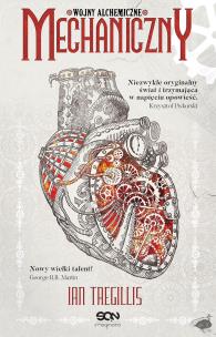 Okładka książki Mechaniczny T.1 Wojny alchemiczne