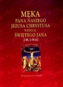Okładka książki Męka pana naszego Jezusa Chrystusa...