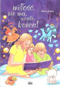 Okładka książki miłość. nie ma. wcale. końca!