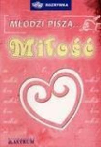 Okładka książki Młodzi piszą... miłość