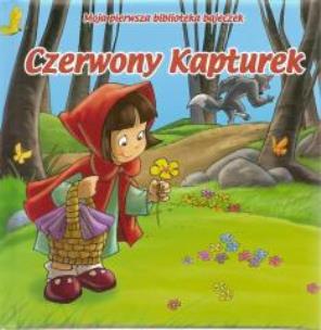 Okładka książki Moja pierwsza biblioteka...Czerwony Kapturek