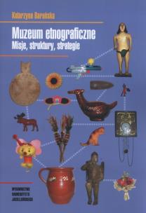 Okładka książki Muzeum etnograficzne. Misje, struktury, strategie