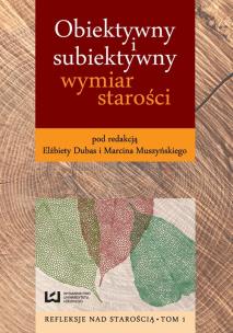 Okładka książki Obiektywny i subiektywny wymiar starości