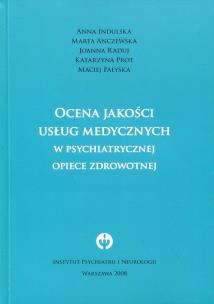 Okładka książki Ocena jakości usług medycznych w psychiatrycznej opiece zdrowotnej