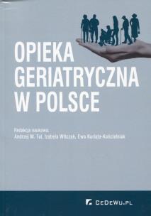 Okładka książki Opieka geriatryczna w Polsce