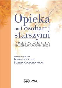 Okładka książki Opieka nad osobami starszymi Przewodnik dla zespołu terapeutycznego