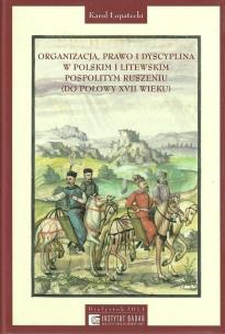 Opakowanie Organizacja Prawo i Dyscyplina w Polskim i Litewskim pospolitym ruszeniu