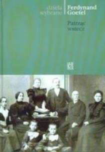 Okładka książki Patrząc Wstecz Dzieła Wybrane Tw