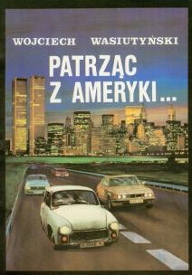 Okładka książki Patrząc z Ameryki czyli faksem z Nowego Jorku