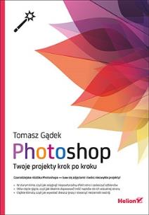 Okładka książki Photoshop Twoje projekty krok po kroku