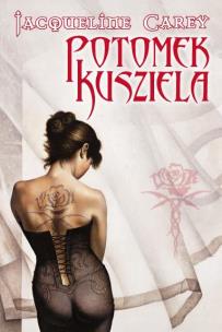 Okładka książki Potomek Kusziela - Jaqueline Carey