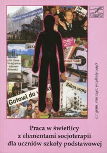 Okładka książki Praca w świetlicy z elementami socjoterapii dla uczniów szkoły podstawowej