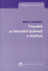 Okładka książki Przewodnik po zaburzeniach językowych w schizofrenii