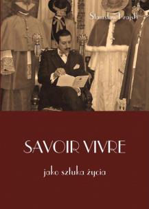 Okładka książki Savoir vivre jako sztuka życia