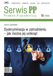 Opakowanie Serwis Prawno-Pracowniczy 12 Dyskryminacja w zatrudnieniu jak można jej uniknąć