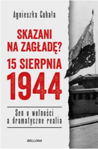 Okładka książki Skazani na zagładę? 15 sierpnia 1944