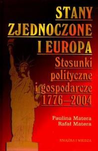 Okładka książki Stany Zjednoczone i Europa. Stosunki polityczne i