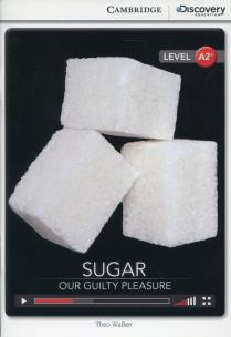 Okładka książki Sugar: Our Guilty Pleasure Low Intermediate Book with Online Access