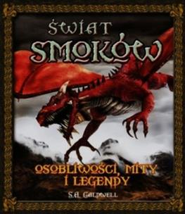 Okładka książki Świat Smoków. Osobliwości mity i legendy