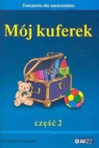 Okładka książki Sześciolatek - ''Mój kuferek'' cz. 2. JUKA