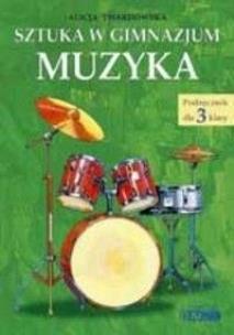 Okładka książki Sztuka w gimnazjum - Muzyka kl.3 podr JUKA
