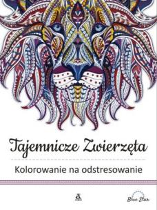 Okładka książki Tajemnicze zwierzęta Kolorowanie na odstresowanie