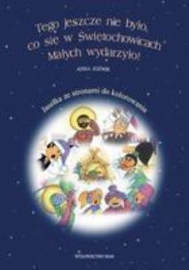 Okładka książki Tego jeszcze nie było, co się w Świętochowicach...