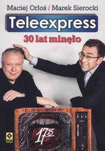 Okładka książki Teleexpress. 30 lat minęło