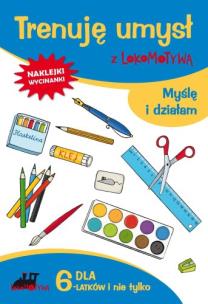 Okładka książki Trenuję umysł z Lokomotywą. Myślę i działam GWO