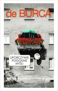 Okładka książki Uporczywie pogodne mysli