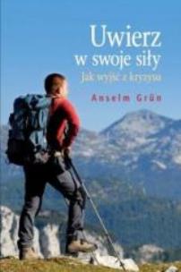Okładka książki Uwierz w swoje siły. Jak wyjść z kryzysu? DiKŚW