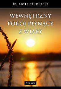 Okładka książki Wewnętrzny pokój płynący z wiary