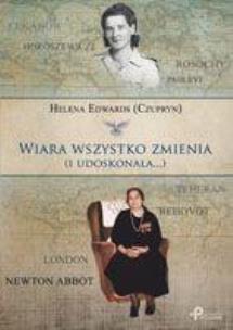 Okładka książki Wiara wszystko zmienia i udoskonala