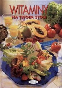 Okładka książki Witaminy Na Twoim Stole MUZA
