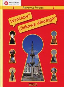 Okładka książki Wrocław? Ciekawe dlaczego?