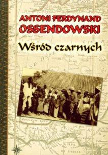Okładka książki Wśród czarnych - Antoni F. Ossendowski