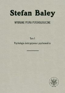 Okładka książki Wybrane pisma psychologiczne. Tom 1. Psychologia deskryptywna i psychoanaliza