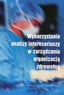 Opakowanie Wykorzystanie analizy interesariuszy w zarządzaniu organizacją zdrowotną