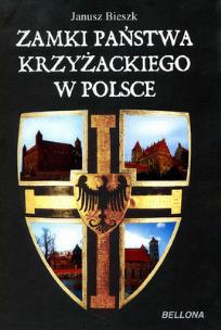 Okładka książki Zamki państwa krzyżackiego w Polsce